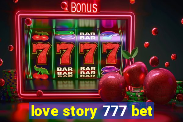 love story 777 bet